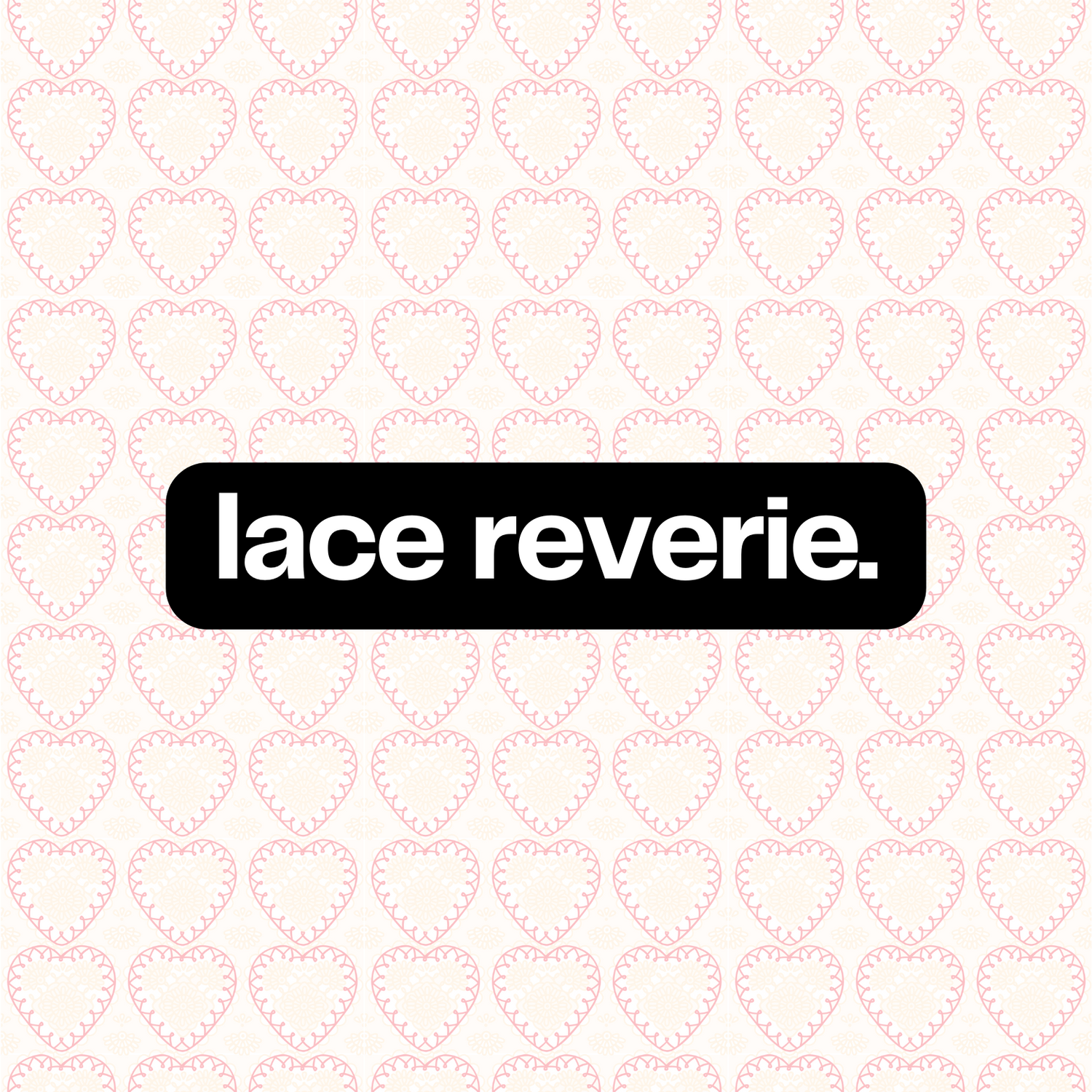 lace reverie
